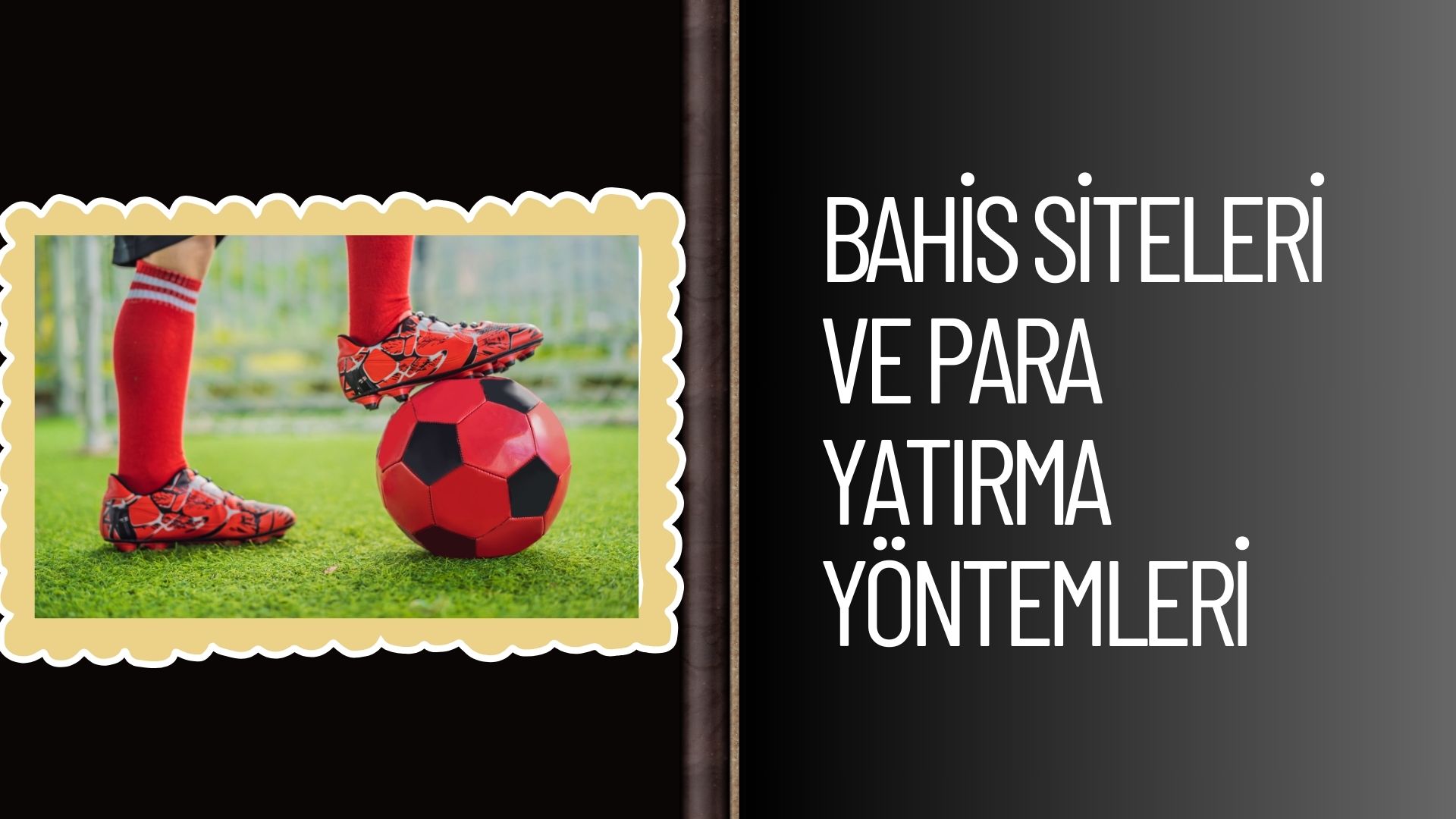 Bahis Siteleri ve Para Yatırma Yöntemleri